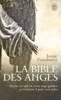 La bible des Anges - Joane FLANSBERRY