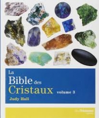 La Bible des Cristaux Tome 3 - Judy HALL
