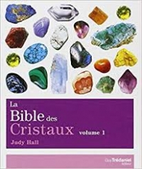 La Bible des Cristaux Tome 1 - Judy HALL