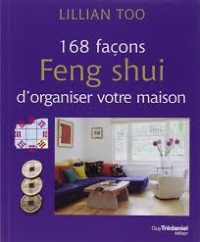 168 façons feng shui d&#039;organiser votre maison - Lilian TOO